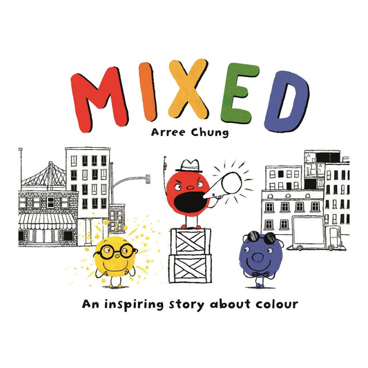 Mixed: An Inspiring Story About Colour